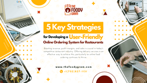 5 Key Strategies for Developing a User-Friendly Online Ordering System for Restaurants