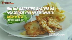 Online Ordering System vs. Food Delivery Apps for Restaurants: Which is Best for Your Business?
