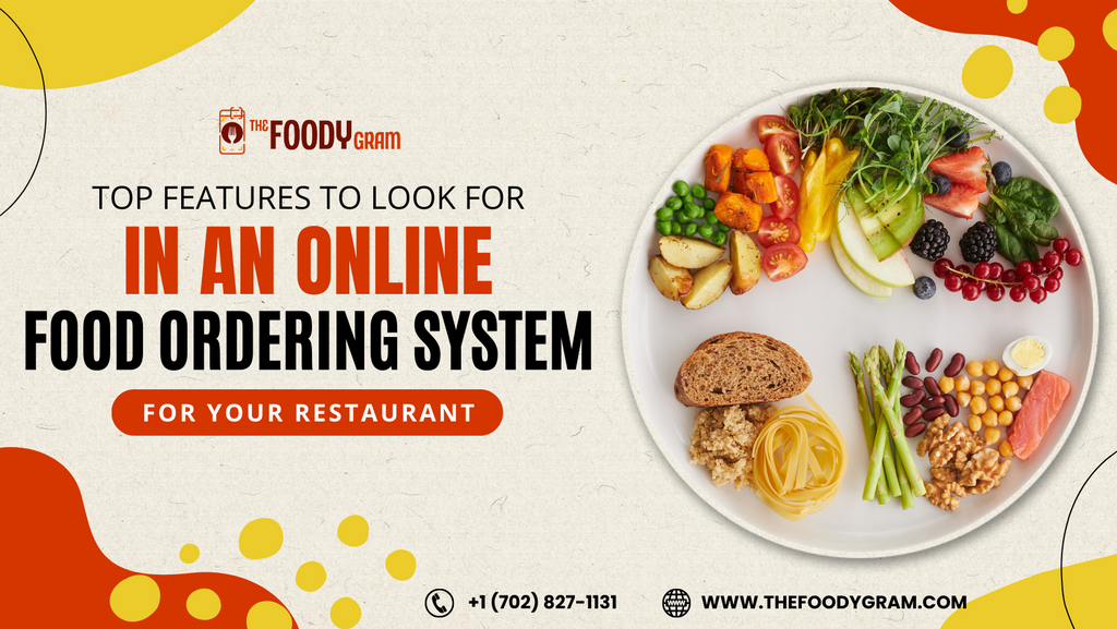 Top Features to Look for in an Online Food Ordering System