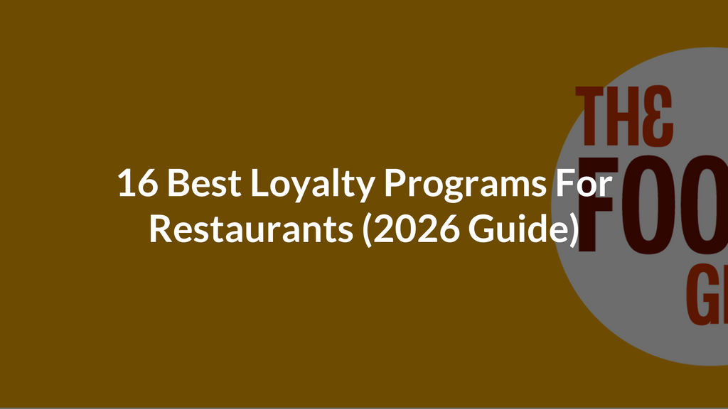 16 Best Loyalty Programs For Restaurants (2026 Guide)