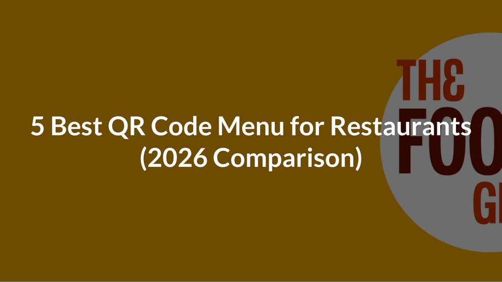 5 Best QR Code Menu for Restaurants (2026 Comparison)