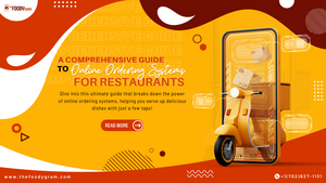 A Comprehensive Guide to Online Ordering Systems for Restaurants
