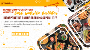 Transform Your Eatery with the Best Website Builder for Restaurants: Incorporating Online Ordering Capabilities