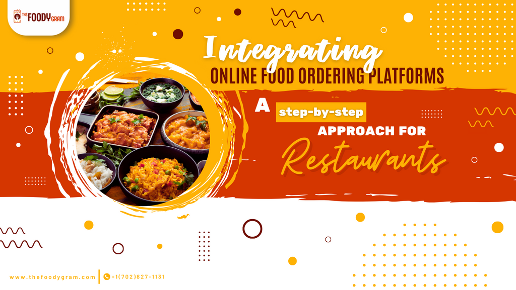 Integrating Online Food Ordering Platforms: A Step-by-Step Approach for Restaurants