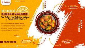 The Future of Restaurant Management: How Online Food Ordering Software Boosts Efficiency