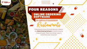 4 Reasons Why Online Ordering Software is Revolutionizing Restaurants